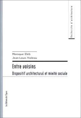 Couverture du produit · Entre voisins, dispositif architectural et mixité sociale