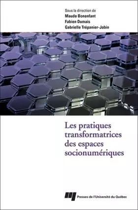 Couverture du produit · PRATIQUES TRANSFORMATRICES DES ESPACES SOCIONUMERIQUES
