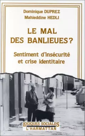 Couverture du produit · Le mal des banlieues ? : sentiment d'insécurité et crise identitaire