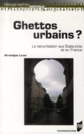 Couverture du produit · Ghettos urbains ? : La sécurisation aux Etats-Unis et en France