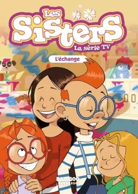 Couverture du produit · Les Sisters - La Série TV - Poche - tome 26: L'échange
