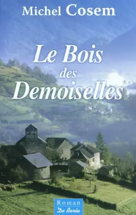 Couverture du produit · Le bois des demoiselles