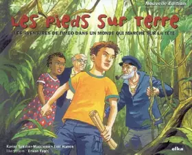 Couverture du produit · Les pieds sur terre : Les aventures de Timéo dans un monde qui marche sur la tête