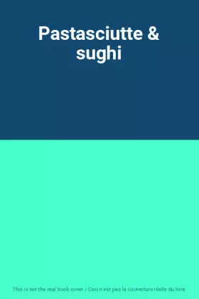 Couverture du produit · Pastasciutte & sughi