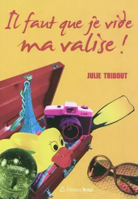 Couverture du produit · Il faut que je vide ma valise !
