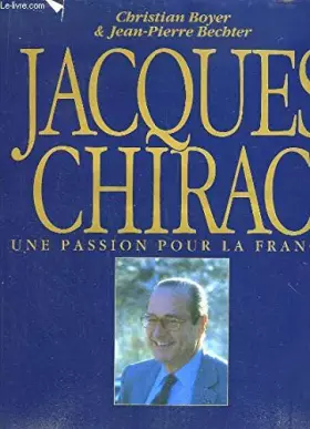 Couverture du produit · Jacques Chirac, une passion pour la France