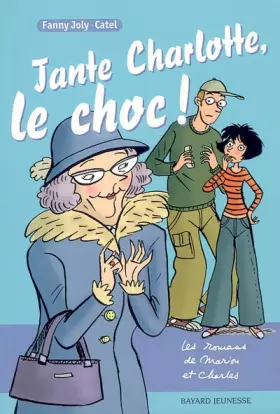 Couverture du produit · Les romans de Marion et Charles : Tante Charlotte, le choc !