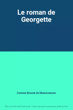 Couverture du produit · Le roman de Georgette