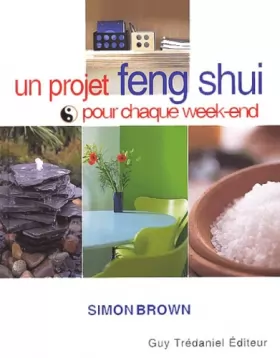 Couverture du produit · Un projet feng shui pour chaque week-end