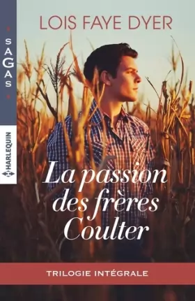 Couverture du produit · La passion des frères Coulter: Intégrale 3 romans
