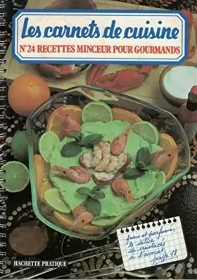 Couverture du produit · Les carnets de cuisine N°24 recettes minceur pour gourmands