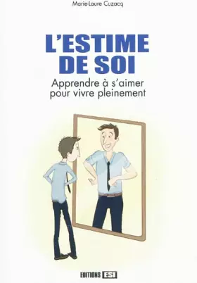 Couverture du produit · L'estime de soi : Apprendre à s'aimer pour vivre pleinement
