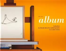 Couverture du produit · Album: collection du Musée des arts contemporains de la Communauté française de Belgique 1999-2004