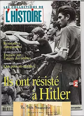 Couverture du produit · Les Collections De L'histoire N° 37: Ils ont résisté à Hitler