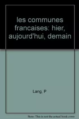 Couverture du produit · Les communes françaises: Hier, aujourd'hui, demain