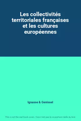 Couverture du produit · Les collectivités territoriales françaises et les cultures européennes