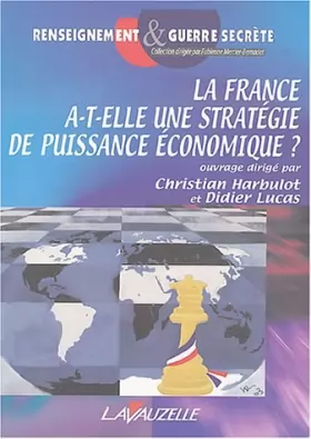 Couverture du produit · La France a-t-elle une stratégie de puissance économique ?