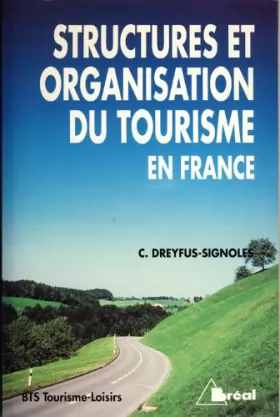 Couverture du produit · Structures et organisation du tourisme en France : BTS tourisme-loisirs, formation aux métiers du tourisme