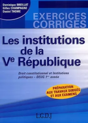 Couverture du produit · Les institutions de la Vème république DEUG 1ère année Droit constitutionnel et Institutions politiques