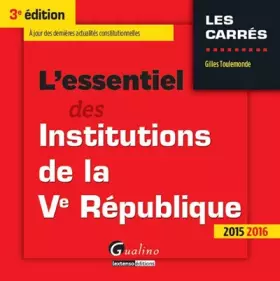 Couverture du produit · L'Essentiel des Institutions de la Ve République 2015-2016, 3ème Ed.