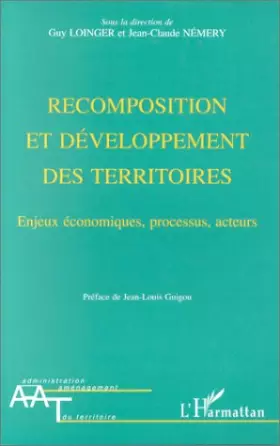 Couverture du produit · Recomposition et développement des territoires: Enjeux économiques, processus, acteurs
