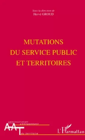 Couverture du produit · Mutations du service public et territoires: [actes des journées d'études organisées en mars 1999 par