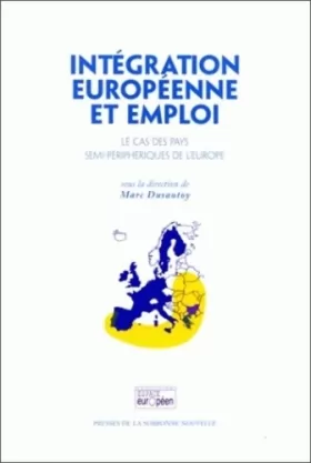 Couverture du produit · Intégration européenne et emploi.. Le cas des pays semi-périphériques de l'Europe