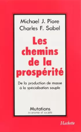 Couverture du produit · Les Chemins de la prospérité : De la production de masse à la spécialisation souple