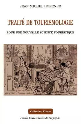 Couverture du produit · Traite de tourismologie. Pour une nouvelle science touristique