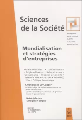 Couverture du produit · Sciences de la société N° 54 Octobre 2001 : Mondialisation et stratégies d'entreprises