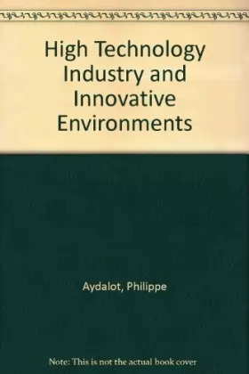 Couverture du produit · High Technology Industry and Innovative Environments: The European Experience