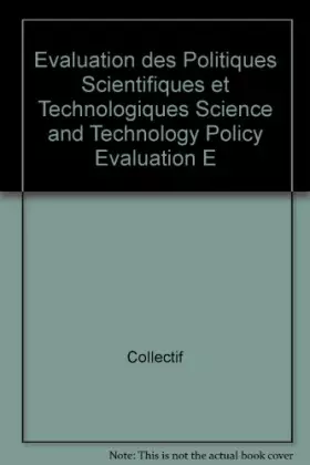 Couverture du produit · Évaluation des Politiques Scientifiques et Technologiques Science and Technology Policy Évaluation E