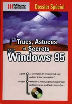 Couverture du produit · TRUCS, ASTUCES ET SECRETS POUR WINDOWS 95. Avec CD-ROM