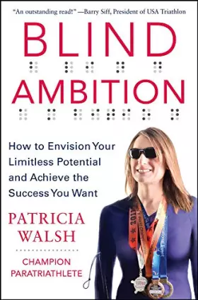 Couverture du produit · Blind Ambition: How to Envision Your Limitless Potential and Achieve the Success You Want