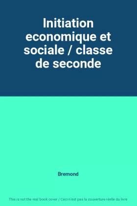 Couverture du produit · Initiation economique et sociale / classe de seconde