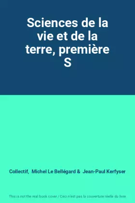 Couverture du produit · Sciences de la vie et de la terre, première S