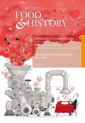 Couverture du produit · Food & History - 18:1-2 (2020) English: Food and Drink in Communist Europe