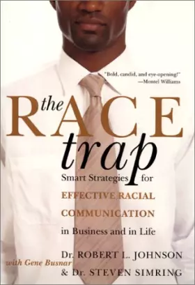 Couverture du produit · The Race Trap: Smart Strategies for Effective Racial Communication in Business Aand in Li Fe