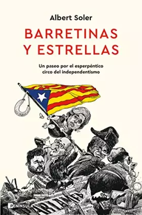 Couverture du produit · Barretinas y estrellas: Un paseo por el esperpéntico circo del independentismo