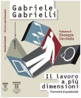 Couverture du produit · Il lavoro a più dimensioni. Frammenti di quotidianità