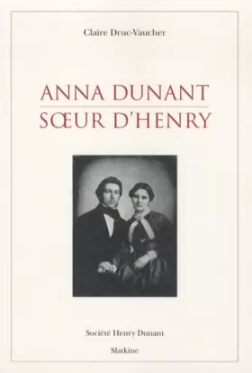 Couverture du produit · Anna Dunant soeur d'Henry