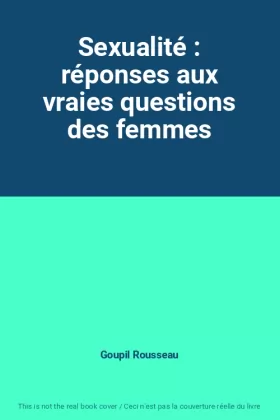 Couverture du produit · Sexualité : réponses aux vraies questions des femmes
