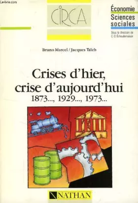 Couverture du produit · Crises d'hier, crise d'aujourd'hui : 1873, 1929, 1973