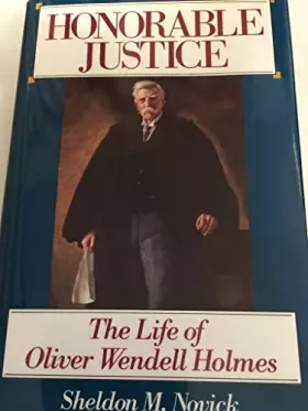 Couverture du produit · Honorable Justice: The Life of Oliver Wendell Holmes