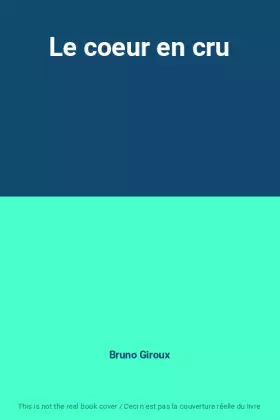 Couverture du produit · Le coeur en cru