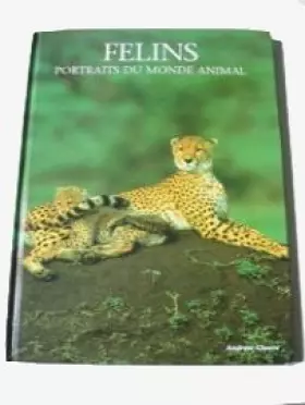 Couverture du produit · FELINS PORTRAITS DU MONDE ANIMAL