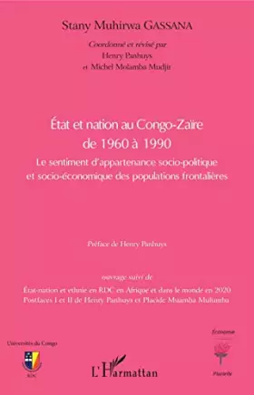 Couverture du produit · Etat et nation au Congo-Zaïre de 1960 à 1990: Le sentiment d'appartenanace socio-politique et socio-économique des populations 