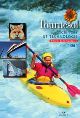 Couverture du produit · SCIENCES ET TECHNOLOGIE CM1 CYCLE 3 NIVEAU 2. Album documentaire