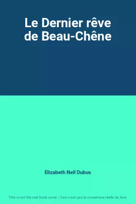 Couverture du produit · Le Dernier rêve de Beau-Chêne