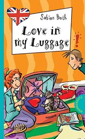 Couverture du produit · Love in My Luggage, aus der Reihe Freche Mädchen - freches Englisch!